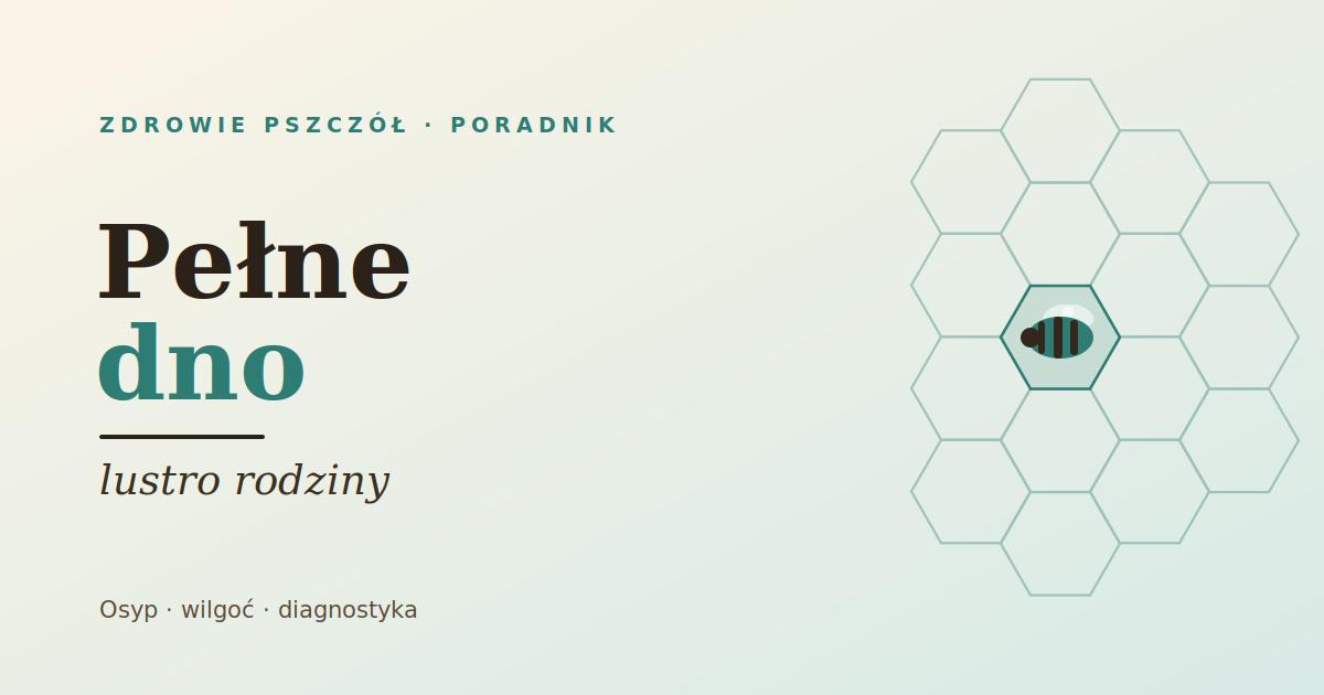 Pełne dno jako lustro rodziny: czytanie osypu i gniazda